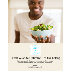 Seven Ways to Optimize Healthy Eating